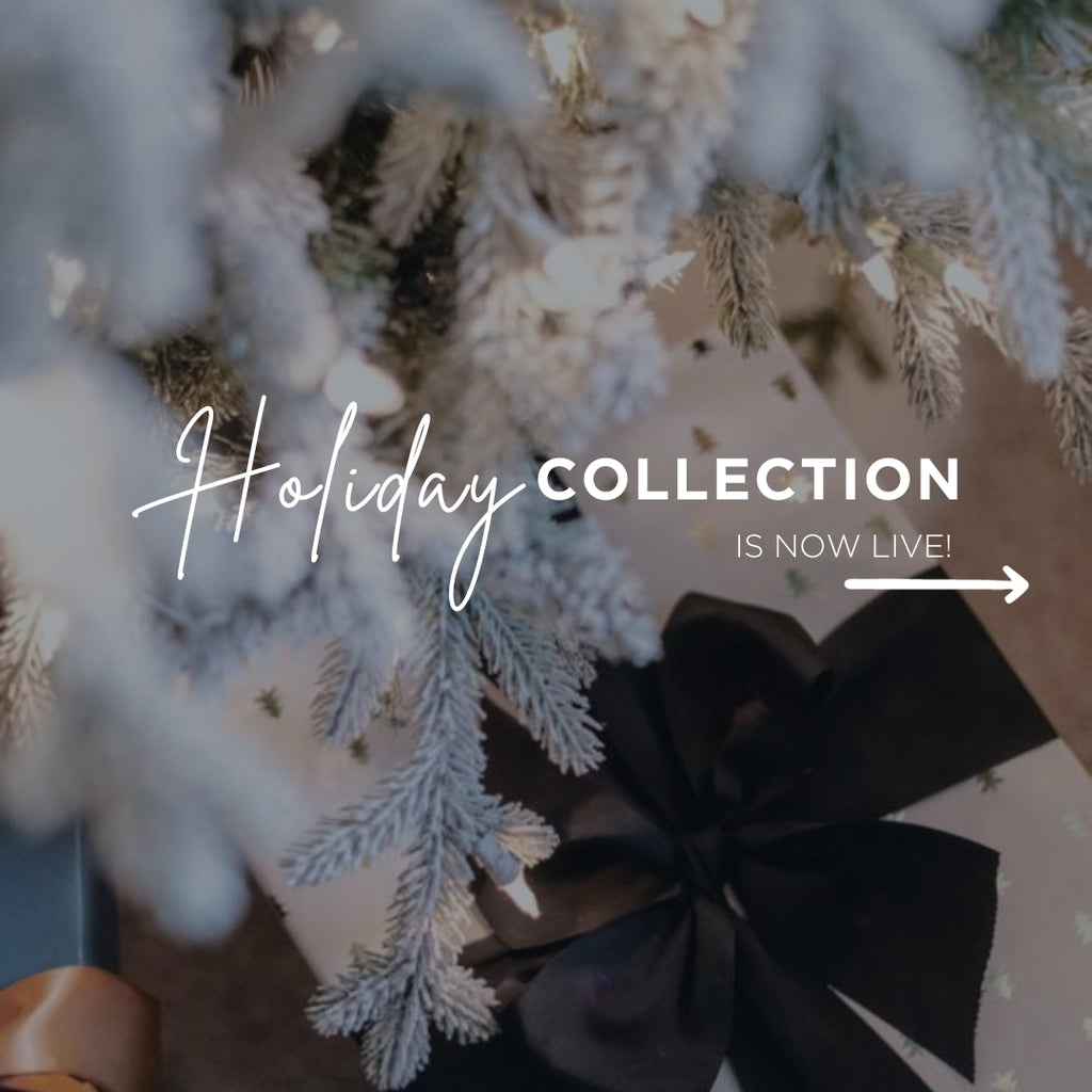 Holiday Collection Is Now LIVE!